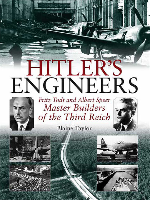 Title details for Hitler's Engineers by Blaine Taylor - Available